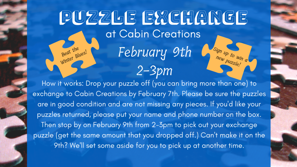Join us for a Puzzle Exchange Cabin Creations Phillips, WI